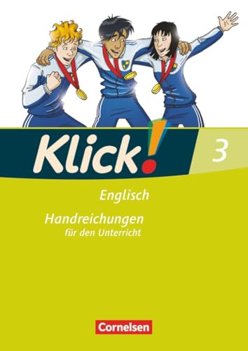 Klick! Englisch|NULL|Ausgabe 2008|Band 3: 7. Schuljahr|NULL|NULL|Handreichungen für den Unterricht|NULL von Cornelsen Verlag