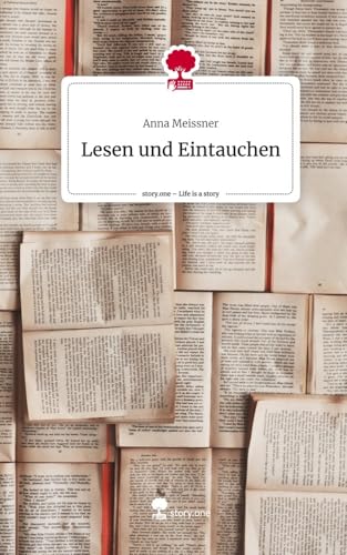Lesen und Eintauchen. Life is a Story - story.one von story.one publishing