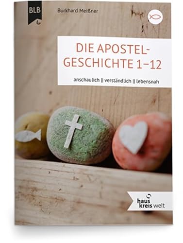 Die Apostegeschichte 1-12 (Hauskreiswelt)