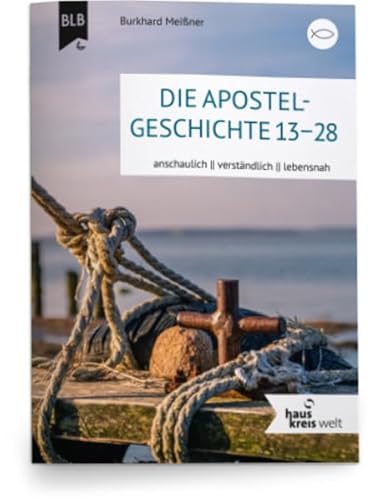 Die Apostegeschichte 13-28 (Hauskreiswelt)