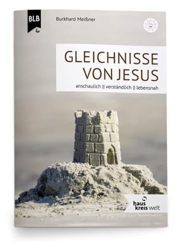 Gleichnisse von Jesus (Hauskreiswelt) von Bibellesebund