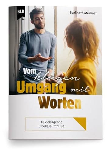 Vom klugen Umgang mit Worten: Themenheft