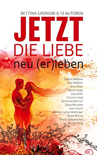 Jetzt: Liebe neu (er)leben