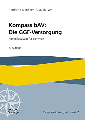 Kompass bAV: Die GGF-Versorgung: Kompaktwissen für die Praxis von Vvw Gmbh