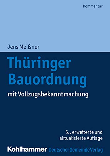 Thüringer Bauordnung: mit Vollzugsbekanntmachung (Thüringer Verwaltungsschriften)
