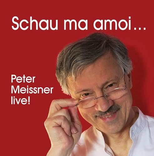 Schau ma amoi: Peter Meissner live!