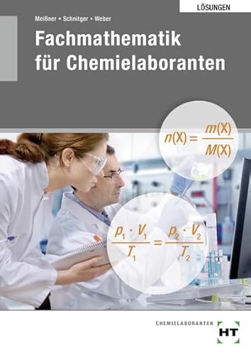 Lösungen zu 27610 Fachmathemaitk für Chemielaboranten von Europa-Lehrmittel