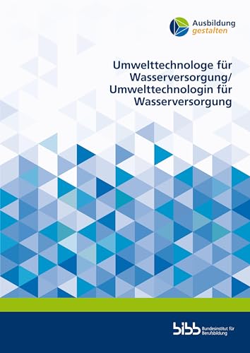 Umwelttechnologe für Wasserversorgung/Umwelttechnologin für Wasserversorgung (Ausbildung gestalten) von Verlag Barbara Budrich