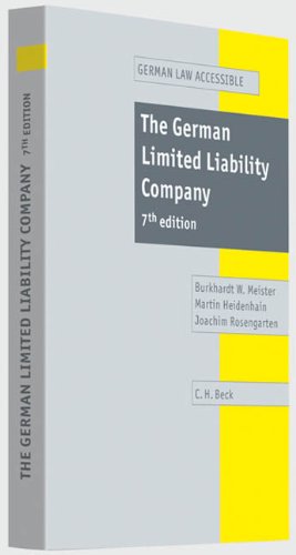 The German Limited Liability Company: An introduction to the Act on Limited Liability Companies with German/English text, synoptically arranged, of ... Gründungsdokumente eine.... Dtsch.-Engl. von C.H.Beck