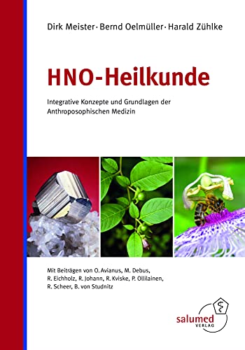 HNO-Heilkunde: Integrative Konzepte und Grundlagen der Anthroposophischen Medizin von Salumed-Verlag