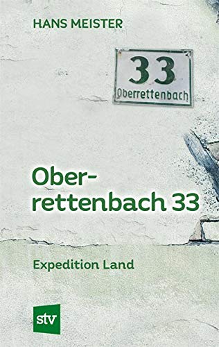 Oberrettenbach 33: Expedition Land von STOCKER, L