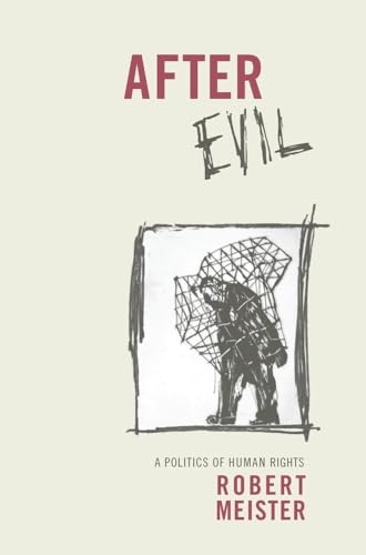 After Evil: A Politics of Human Rights (Columbia Studies in Political Thought/ Political History) von Columbia University Press