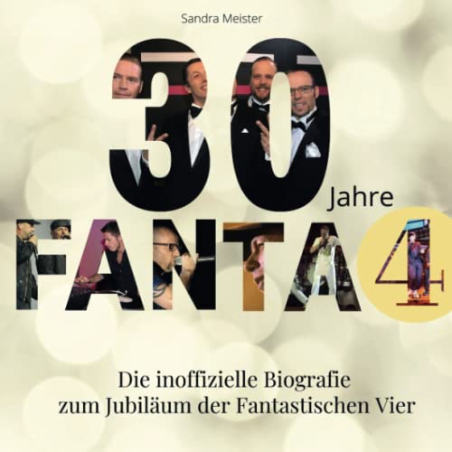 30 Jahre Fanta 4: Die inoffizielle Biografie zum Jubiläum der Fantastischen Vier von 27 Amigos