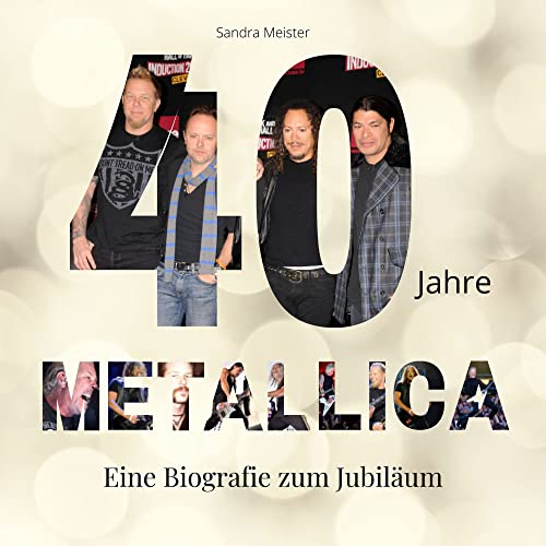 40 Jahre Metallica: Eine Biografie zum Jubiläum von 27 Amigos