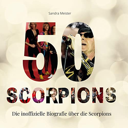 50 Jahre Scorpions: Die inoffizielle Biografie über die Scorpions von 27Amigos