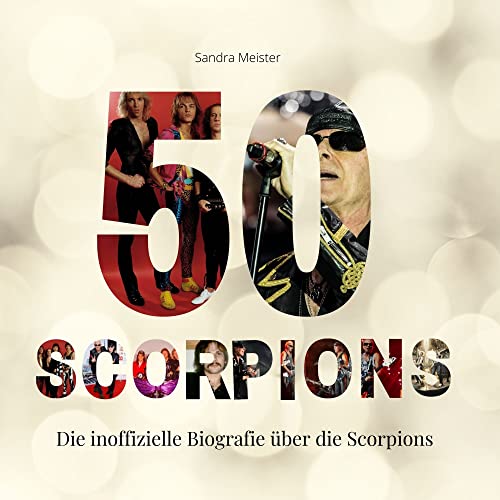50 Jahre Scorpions: Die inoffizielle Biografie über die Scorpions