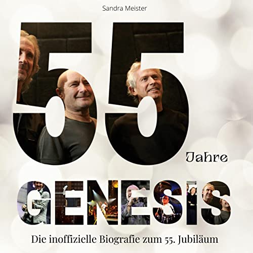 55 Jahre Genesis: Die inoffizielle Biografie zum 55. Jubiläum von 27Amigos