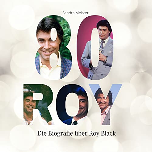 80 Jahre Roy Black: Die Biografie über Roy Black