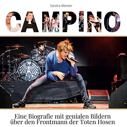 Campino: Eine Biografie mit genialen Bildern über den Frontmann der Toten Hosen von 27Amigos