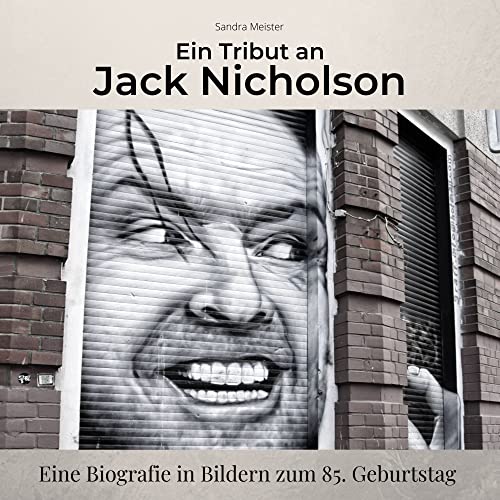 Ein Tribut an Jack Nicholson: Eine Biografie in Bildern zum 85. Geburtstag Ein Tribut an Jack Nicholson: Eine Biografie in Bildern zum 85. Geburtstag von 27 Amigos