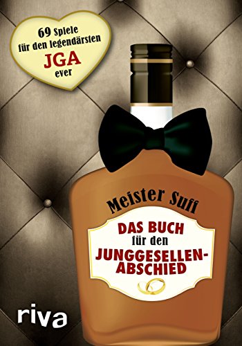 Das Buch für den Junggesellenabschied: 69 Spiele für den legendärsten JGA ever von RIVA