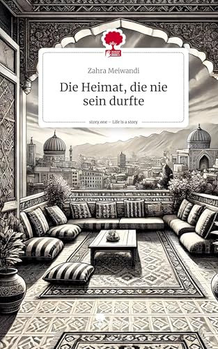 Die Heimat, die nie sein durfte. Life is a Story - story.one von story.one publishing