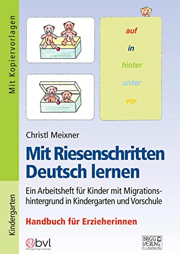 Mit Riesenschritten Deutsch lernen - Handbuch: Ein Arbeitsheft für Kinder mit Migrationshintergrund in Kindergarten und Vorschule – Handbuch für Erzieherinnen von Brigg Verlag KG