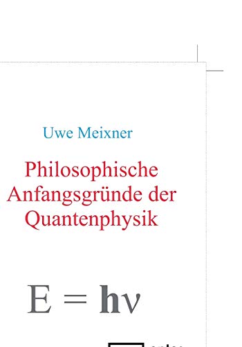 Philosophische Anfangsgründe der Quantenphysik von de Gruyter