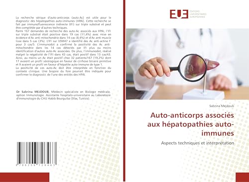 Auto-anticorps associés aux hépatopathies auto-immunes: Aspects techniques et interprétation von Éditions universitaires européennes