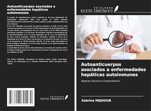 Autoanticuerpos asociados a enfermedades hepáticas autoinmunes: Aspectos técnicos e interpretación von Ediciones Nuestro Conocimiento