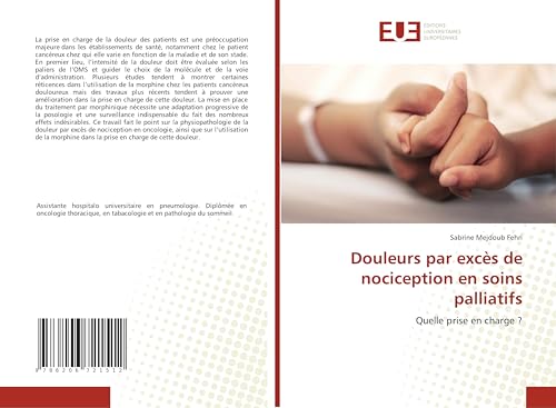 Douleurs par excès de nociception en soins palliatifs: Quelle prise en charge ? von Éditions universitaires européennes