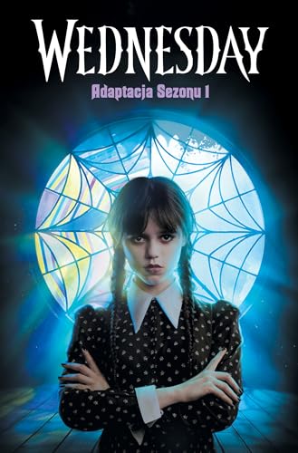 Wednesday.: Adaptacja Sezonu 1 Wednesday.: Adaptacja Sezonu 1 von Wydawnictwo Kobiece