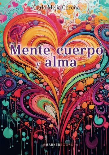 Mente, cuerpo y alma von Barker Publishing LLC