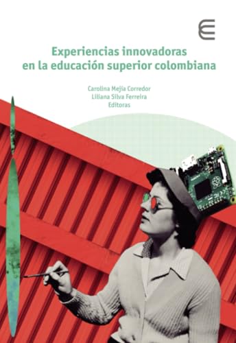 Experiencias innovadoras en la educación superior colombiana Experiencias innovadoras en la educación superior colombiana von Ediciones Universidad Cooperativa de Colombia