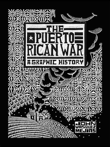 The Puerto Rican War: A Graphic History von Union Square & Co.