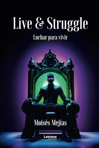 Live & Struggle: (Luchar para vivir) (Ficción, Band 1) von Letrame