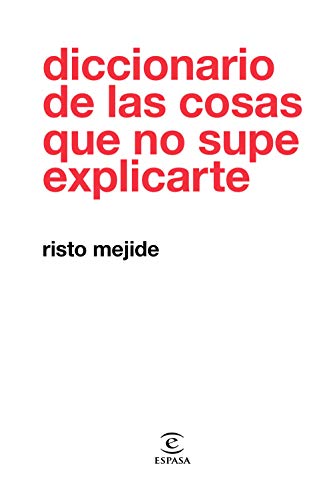 Diccionario de las cosas que no supe explicarte (F. COLECCION)