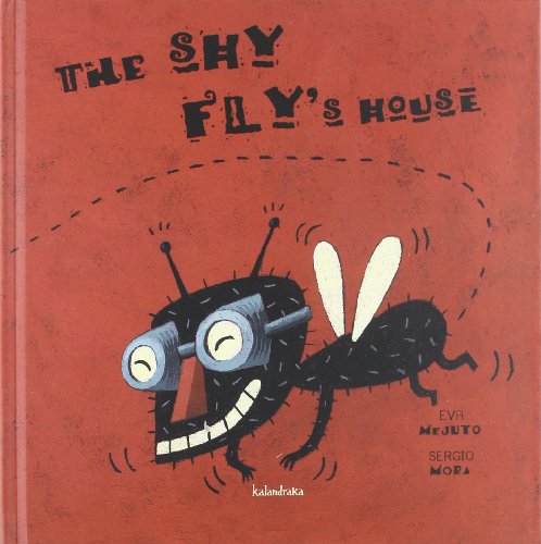 The shy fly's house (books for dreaming) von Kalandraka