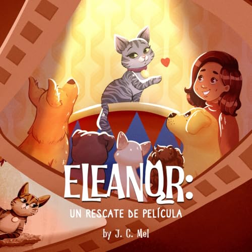 Eleanor: Un rescate de película (Rescue Storytime Series, Band 4) von Bowker