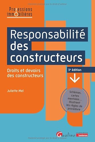 Responsabilité des constructeurs: Droits et devoirs des constructeurs von GUALINO