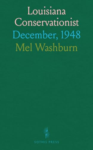 Louisiana Conservationist: December, 1948 von Sothis Press