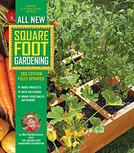 All New Square Foot Gardening, 3rd Edition, Fully Updated: MORE Projects - NEW Solutions - GROW Vegetables Anywhere (9) von Cool Springs Press