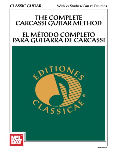 The Complete Carcassi Guitar Method/El método completo para guitarra de Carcassi