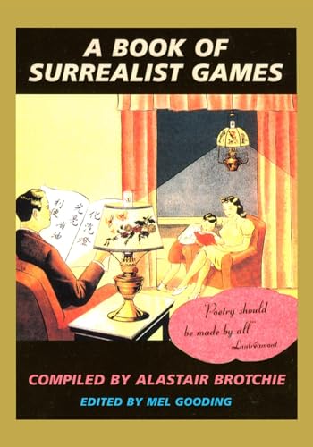A Book of Surrealist Games: Ed. by Mel Gooding von Shambhala Publications