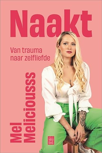 Naakt: van trauma naar zelfliefde von Uitgeverij Vrijdag