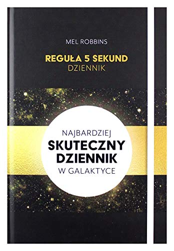 ReguĹa 5 sekund. Dziennik. Najbardziej skuteczny dziennik w galaktyce - Mel Robbins [KSIÄĹťKA]