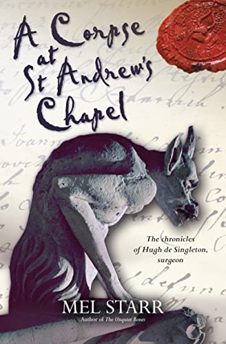 A Corpse at St Andrew's Chapel: The Chronicles Of Hugh De Singleton, Surgeon von Lion Fiction