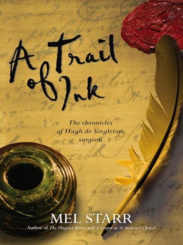 A Trail of Ink: The Chronicles Of Hugh De Singleton, Surgeon