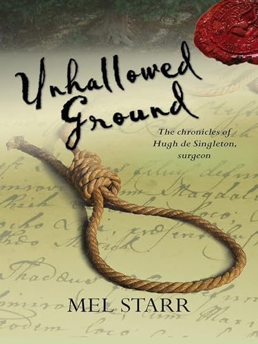 Unhallowed Ground: The Chronicles Of Hugh De Singleton, Surgeon von Lion Fiction