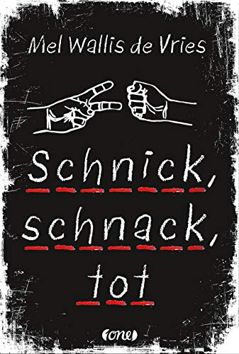 Schnick, schnack, tot (deVries-Thriller, Band 2) von ONE